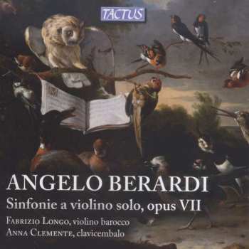 CD Angelo Berardi: Sinfonie A Violino Solo, Opus VII