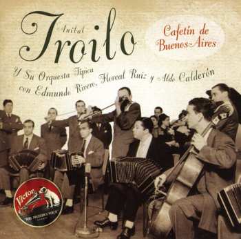 Album Aníbal Troilo Y Su Orquesta Típica: Cafetín De Buenos Aires -1948/1949