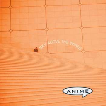 Album Animé: Sky Above The Wires