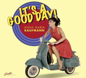 Album Anna Maria Kaufmann: It's A Good Day