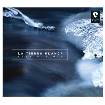 Album Anna Murtola: La Tierra Blanca