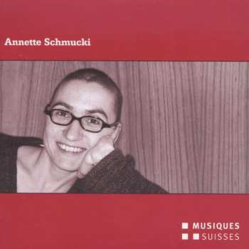 CD Annette Schmucki: Annette Schmucki