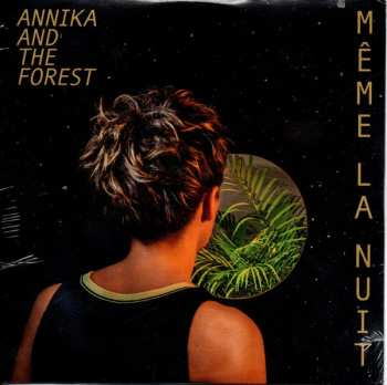 LP Annika And The Forest: Meme La Nuit