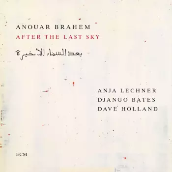 Anouar Brahem: After the Last Sky