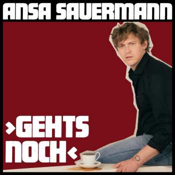 CD Ansa Sauermann: Gehts Noch