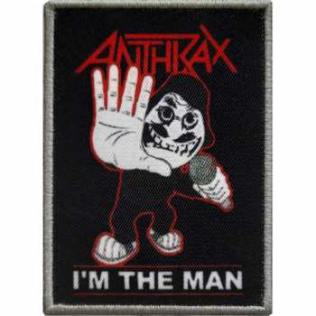 Merch Anthrax: Aufnäher I'm The Man