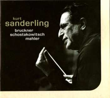 2CD Dmitri Shostakovich: Kurt Sanderling: Bruckner • Mahler • Shostakowitsch (Frühe Eterna-Aufnahmen • Early Eterna Recordings)