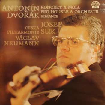 LP Antonín Dvořák: Koncert A Moll  / Romance · Pro Housle A Orchestr