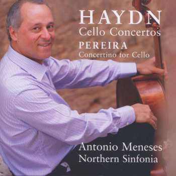 CD Joseph Haydn: Haydn Cello Concertos / Pereira Concertino for Cello