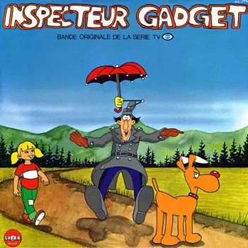 Inspecteur Gadget (Bande Originale De La Série TV FR3)