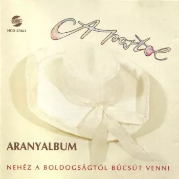 Aranyalbum - Nehéz A Boldogságtól Búcsút Venni