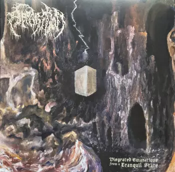 Disgraced Emanations From A Tranquil State