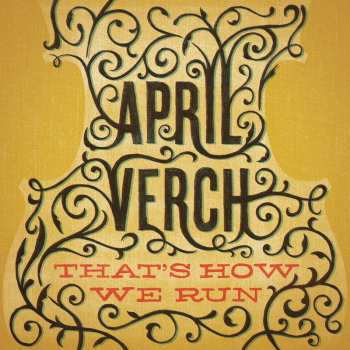 Album April Verch: That's How We Run