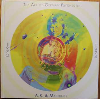 10CD/Box Set A.R. & Machines: The Art Of German Psychedelic 1970-74