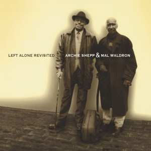 Album Archie Shepp: Left Alone Revisited