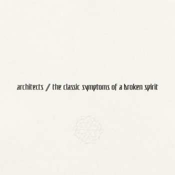 Album Architects: The Classic Symptoms of a Broken Spirit
