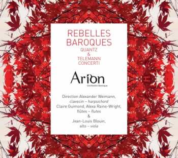 Album L'Ensemble Arion: Rebelles Baroques: Quantz & Telemann Concerti
