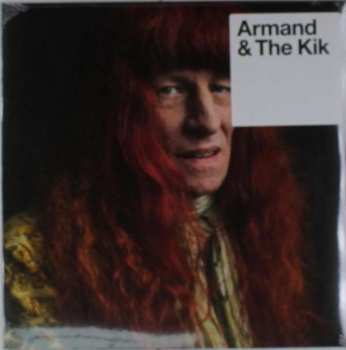 Album The Kik: Armand & The Kik