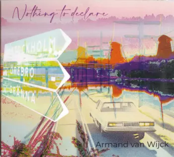 Armand Van Wijck: Nothing To Declare