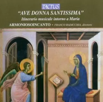 Ave Donna Santissima (Itinerario Musicale Intorno A Maria)