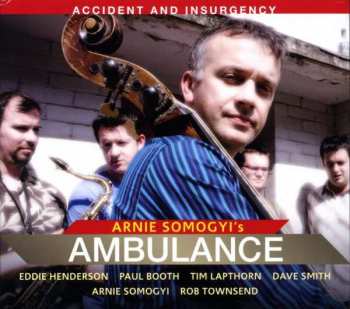 SACD Arnie Somogyi's Ambulance: Accident And Insurgency
