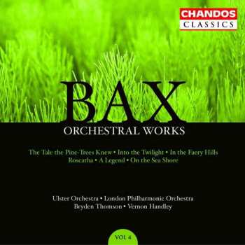 CD The London Philharmonic Orchestra: Orchestral Works, Volume 4: The Tale The Pine-Trees Knew · Into The Twilight · In The Faery Hills · Roscatha · A Legend · On The Sea Shore