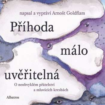 Album Arnošt Goldflam: Příhoda Málo Uvěřitelná