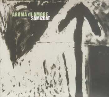 Album Aroma Di Amore: Samizdat