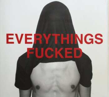 Album Arrows Of Love: Everythings Fucked