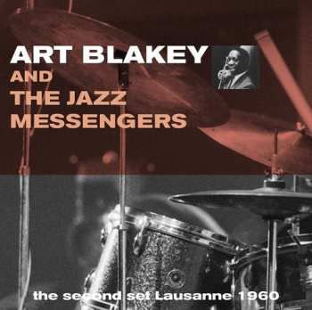 Album Art Blakey & The Jazz Messengers: Second Set Lausanne 1960