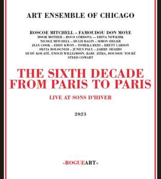 2CD The Art Ensemble Of Chicago: The Sixth Decade - From Paris To Paris (Live At Sons D’Hiver)