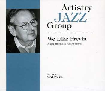 Album Artistry Jazz Group: We Like Previn (A Jazz Tribute To André Previn)