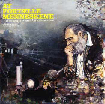 2LP Ask Kjærgaard: At Fortælle Menneskene - Et Soundtrack Til Svend Åge Madsens Roman