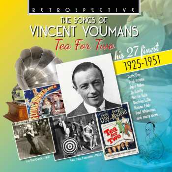 CD Astaire, Fred/bowlly, Al/day, Doris/eddy, Nelson/harris, Marion/whiteman, Paul: The Songs Of Vincent Youmans: Tea For Two