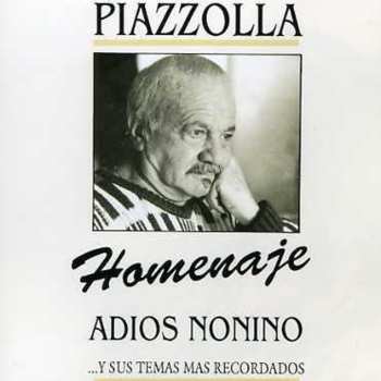 Album Astor Piazzolla: Homenaje Adios Nonino...Y Sus Temas Mas Recordados