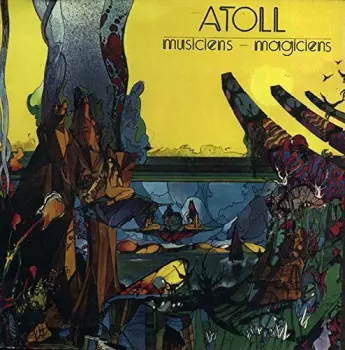 Atoll: Musiciens - Magiciens