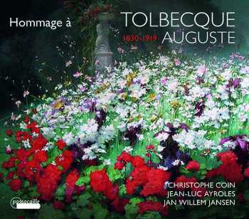 CD Auguste Tolbecque: Hommage à Tolbecque Auguste 1830-1919