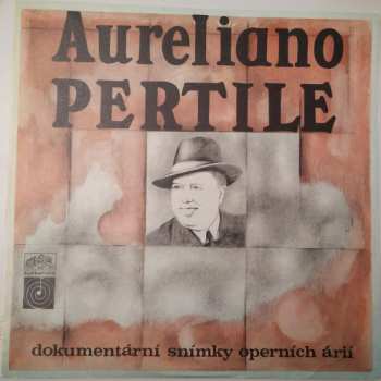 LP Aureliano Pertile: Dokumentární Snímky Operních Arií