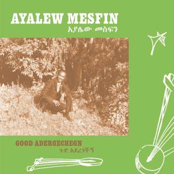 CD Ayalew Mesfin: Good Aderegechegn (Blindsided By Love)