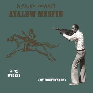 LP Ayalew Mesfin: Wegene (My Countrymen) LTD