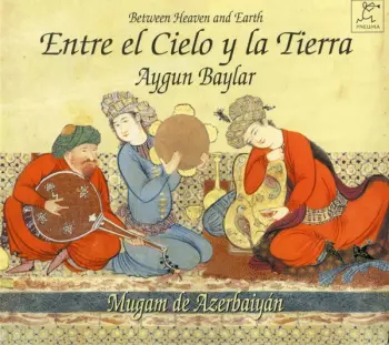 Aygun Baylar: Entre El Cielo Y La Tierra
