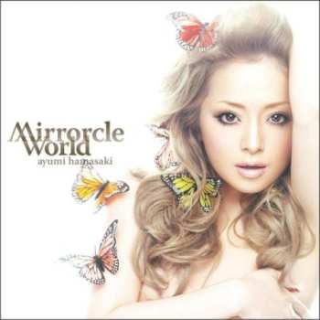 Album Ayumi Hamasaki: Mirrorcle World