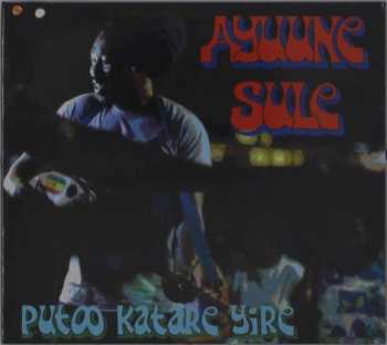 CD Ayuune Sule: Putoo Katare Yire