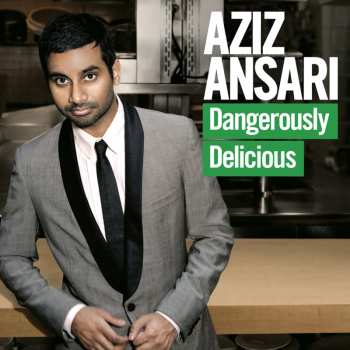 CD Aziz Ansari: Dangerously Delicious