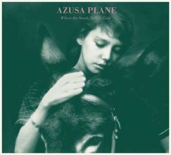 Album The Azusa Plane: Where The Sands Turn To Gold