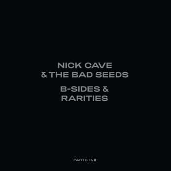 7LP/Box Set Nick Cave & The Bad Seeds: B-Sides & Rarities (Parts I & II) DLX | LTD
