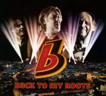 B3: Back To My Roots