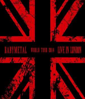 Blu-ray Babymetal: Live In London -Babymetal World Tour 2014-