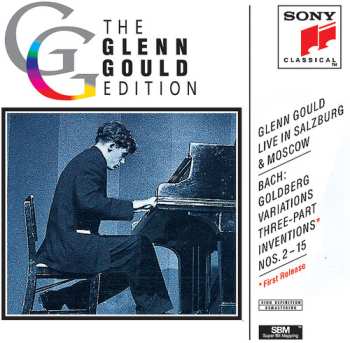 Album Johann Sebastian Bach: Glenn Gould Live In Salzburg & Moscow – Goldberg Variations; Three-Part Inventions Nos. 2–15