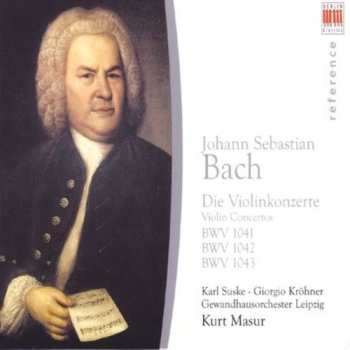CD Johann Sebastian Bach: Die Violinkonzerte = Violin Concertos BWV 1041, BWV 1042, BWV 1043